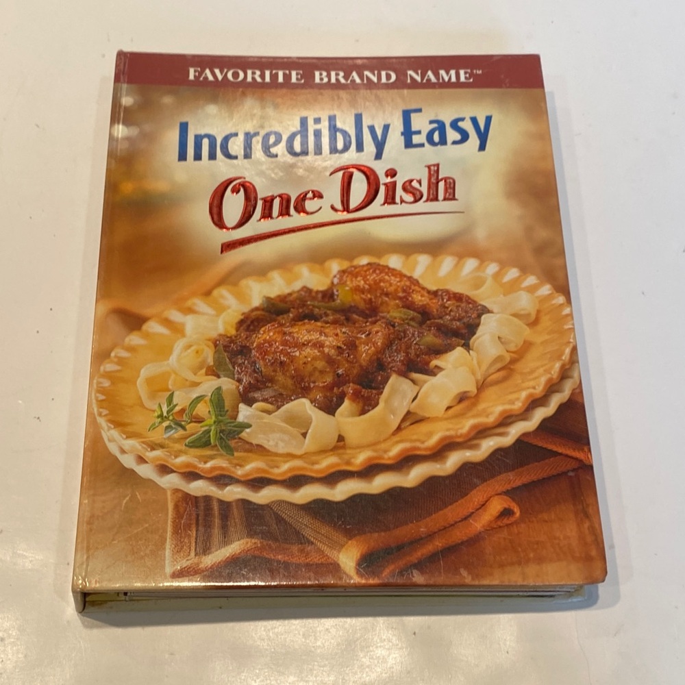 “Favorite Brand Name Incredibly Easy One Dish” Recipe Book